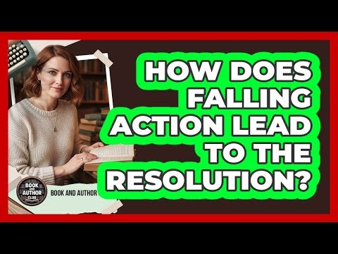 How Does Falling Action Lead To The Resolution?