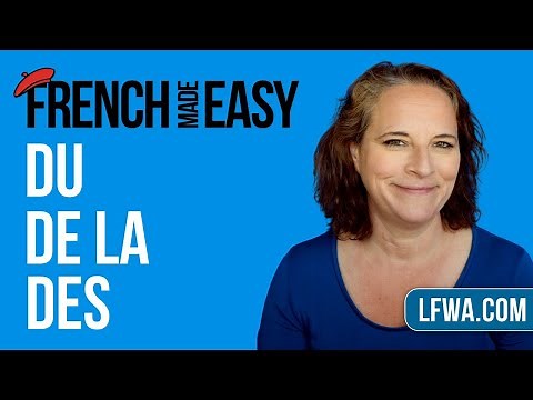 Learn French: how to say "SOME" in French - DU, DE LA, DES...