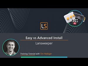 Lansweeper Easy vs. Advanced Installation: Which is Right for You?