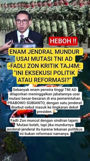 HEBOH ENAM JENDRAL MUNDUR USAI MUTASI TNI AD -FADLI ZON KRITIK TAJ4M