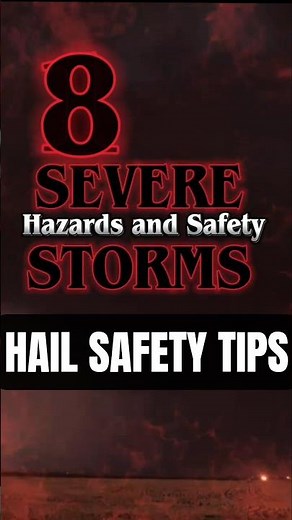 Safety Tips You Should Follow if You're in the Path of Large Hail | Severe Weather Safety