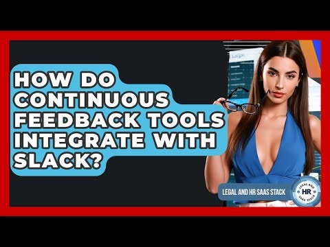 How Do Continuous Feedback Tools Integrate With Slack? - Legal And HR SaaS Stack