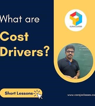 What are Cost Drivers? | Cost Accounting | www.carajaclasses.com