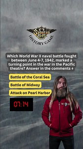 7.8K views · 559 reactions | Which World War 2 naval battle fought between June 4-7, 1942, marked a turning point in the war in the Pacific theatre? FACT: This battle severely weakened Japan’s navy. The defeat put them on the back foot and enabled the Allies to take the lead strategically. Watch until the end to uncover the answer! #WW2 #historynerd #navalbattle #historyquiz #quiz #guessinggame #historydose | Sabaton | Facebook