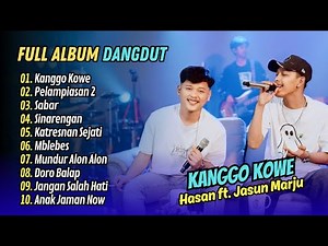 Hasantoysss ft. Jasun Marju - KANGGO KOWE - PELAMPIASAN 2 | SAKTENANE || FULL ALBUM DANGDUT KOPLO