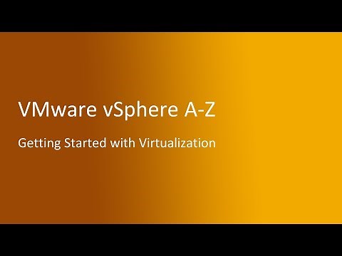 1.1 VMware vSphere A-Z - Getting Started with Virtualization