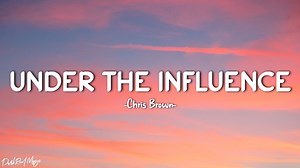 236K views · 19K reactions | Chris Brown - Under The Influence (Lyrics) Happy VIEWING & LISTENING everyone! #chrisbrown #undertheinfluence #lyrics Official Audio: https://www.youtube.com/watch?v=LPnDCTqW7zw Copyright Issues: Darkredmusicbussiness@gmail.com | DarkRed Music | Facebook