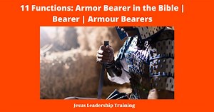 11 Qualities of an Armor Bearer in the Bible (2024)????️