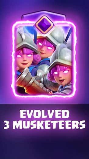 Evolution 3 Musketeers Concept in Clash Royale