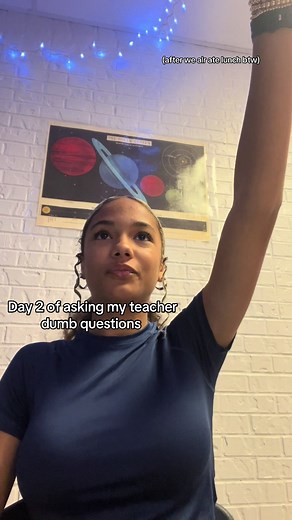 Day 2 Asking Teacher Dumb Questions After Lunch