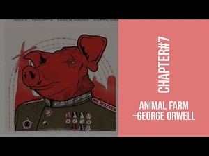 Animal Farm (Chapter#7) by George Orwell