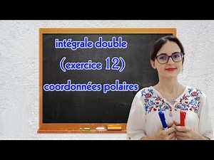 intégrale double coordonnées polaires (exemple 12) math3