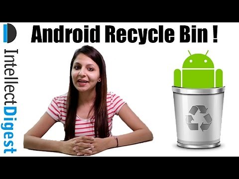 Android Recycle Bin To Recover Deleted Files On Android Phone | Intellect Digest