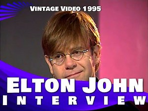 ELTON JOHN INTERVIEW - 1995
