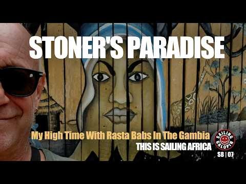 The Stoner’s Paradise | My High Times With Rasta Babs | Welcome To The Gambia Mon | S8E07