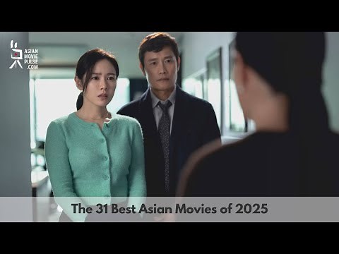 The 31 Best Asian Movies of 2025