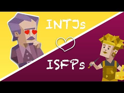 INTJs love ISFPs: Relationship and Friendship Compatibility