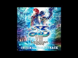 Ys VIII -Lacrimosa of DANA- OST - Lacrimosa of DANA -Opening Ver.-