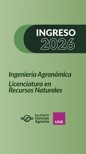 💚 ¡Formá parte del ingreso 2026 a nuestras carreras de grado! 📚¿Qué vas a estudiar?¿Ingeniería Agronómica o Licenciatura en Recursos Naturales? 🌱 | Facultad de Ciencias Agrarias UNR
