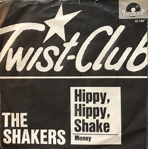 The Shakers - Hippy, Hippy, Shake