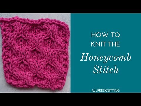 How to Knit the Honeycomb Stitch