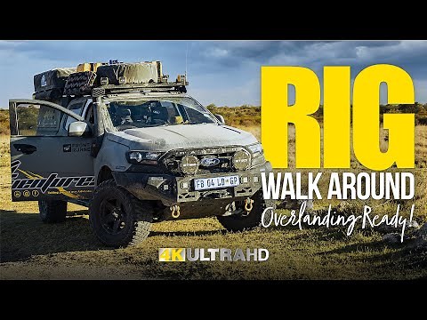 Ford Ranger | AN OVERLANDING RIG WALK AROUND | Consider This!
