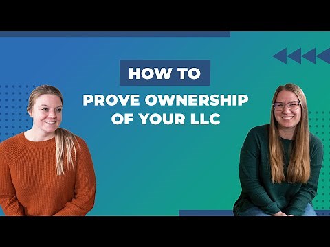 How to Prove Ownership of Your LLC