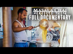 Masala Chai: Five Lives Behind India’s Most Beloved Drink (Full Documentary)
