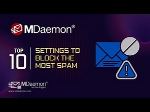 Top 10 MDaemon Security Settings to Block the Most Spam