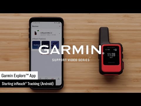 Support: inReach® Tracking with the Garmin Explore™ App (Android™)