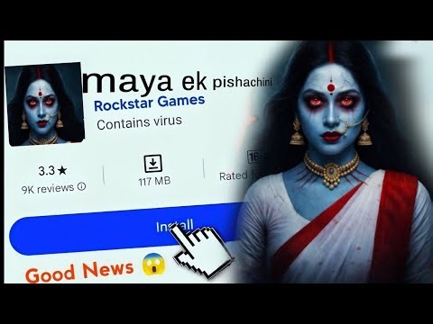 Maya : Ek Pishachini – How to Download & Install
