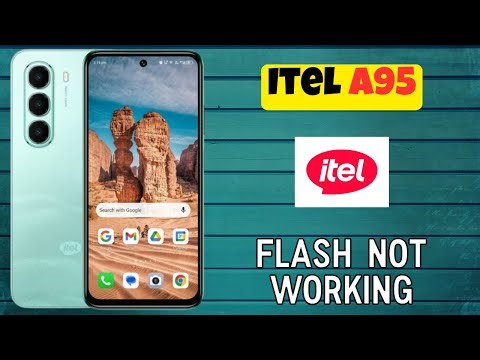 Flash Not Working on Itel A95 – Step-by-Step Solution