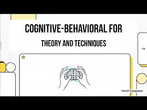 The CBT-FOR: Restructuring Thoughts to Achieve Occupational Goals | OT & Mental Health