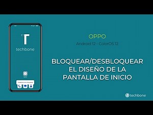Bloquear o Desbloquear la Pantalla de Inicio - Oppo [Android 12 - ColorOS 12]