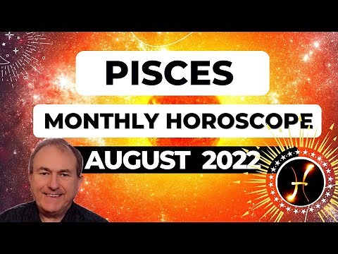 Pisces August 2022 Monthly Horoscope & Astrology