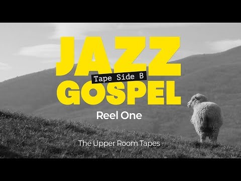 Soulful Jazz Gospel for Chill & Focus 100 Min | Reel One Fear Not | SIDE B