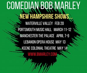 8K views · 177 reactions | LOTS OF NEW HAMPSHIRE SHOWS COMING UP..... Waterville Valley Feb 20 at Waterville Valley Resort Portsmouth March 11-12 at The Music Hall Manchester April 7-9 at The Palace Theatres Lebanon May 13 at Lebanon Opera House Keene May 14 at The Colonial Theatre ALL TICKETS AND INFO.... https://www.bmarley.com/tours | Bob Marley Comedy | Facebook
