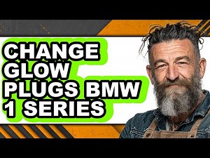 How To Change Glow Plugs BMW 1 Series - Easy Guide
