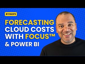 Forecasting Cloud Costs FinOps FOCUS and Power BI