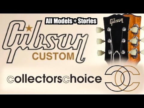The Gibson Collector's Choice Series - All Models + Stories