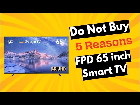 Don’t Buy Before Watching This! FPD 65" Smart TV Real User Problems