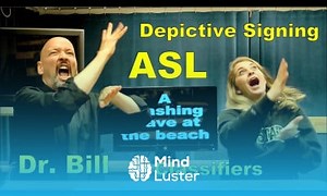 Mind Luster - Learn Depictive Signing Quick review of basic classifiers ASL L15 with Dr Bill Vicars of ASLU
