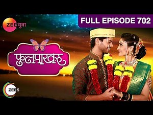 Phulpakharu - Full Episode - 702 - Zee Yuva