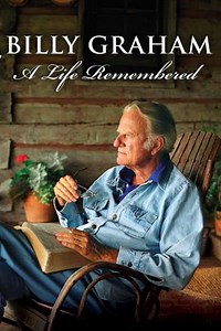 Billy Graham: A Life Remembered (2018) - Movie