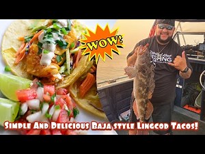 Simple And Delicious Baja Citrus Lingcod Tacos!!!!