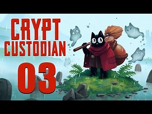 Crypt Custodian - Lets Play Part 3: Upgrades