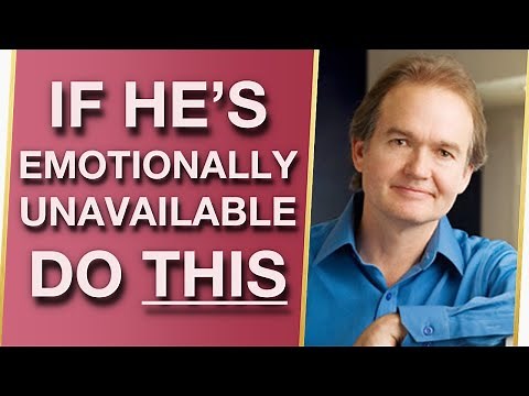 How to Deal With An Emotionally Unavailable Man (With Dr. John Gray)
