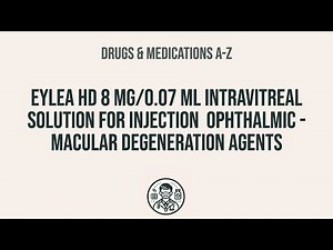How to use eylea hd 8 mg/0.07 ml intravitreal solution for injection ophthalmic - macular degenera