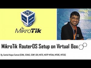 MikroTik RouterOS Setup on Virtual Box