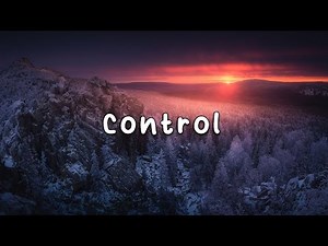 Unknown Brain x Rival - Control (Lyrics) ft.Jex